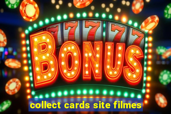 collect cards site filmes